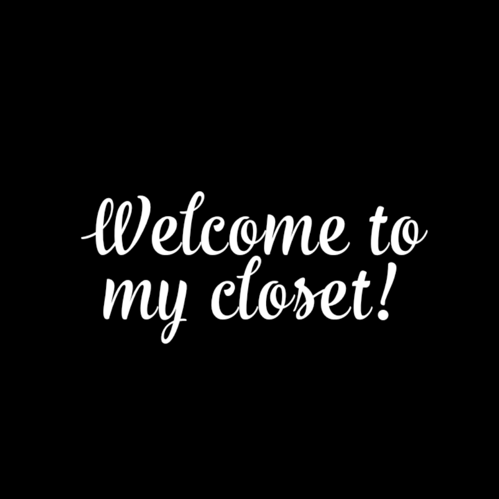Welcome to my closet